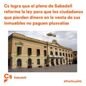 Ciutadans (Cs) Sabadell demana al Govern que modifiqui la llei sobre les plusvàlues